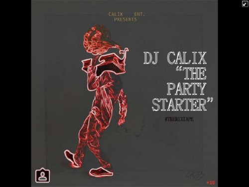 DJ Calix - The Party Starter Mix