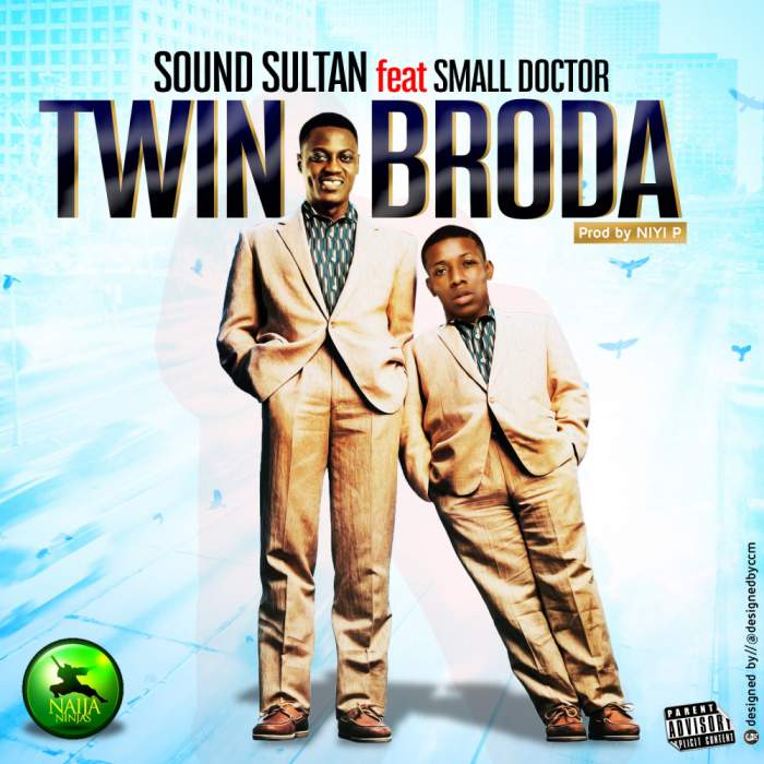 Sound Sultan - Twin Brother (feat. Small Doctor)
