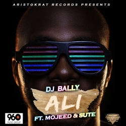 DJ Bally - Ali (feat. Mojeed & Sute)