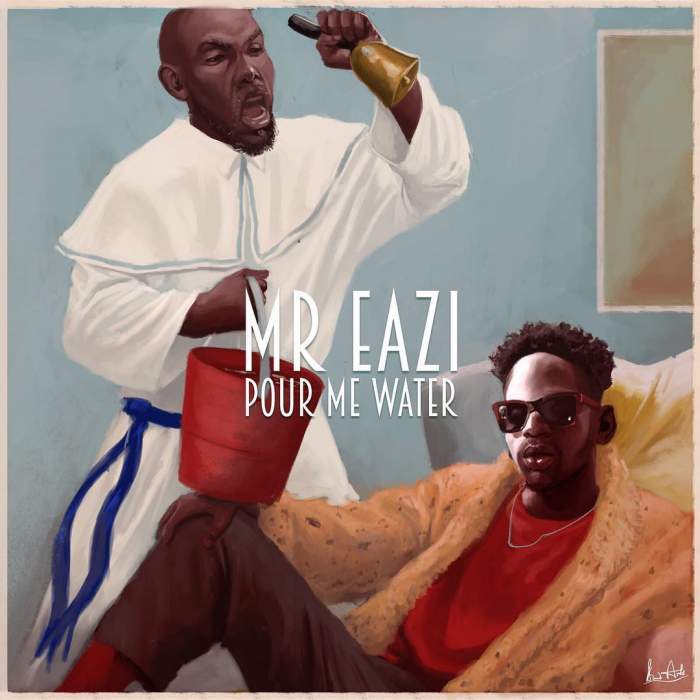 Lyrics: Mr Eazi - Pour Me Water