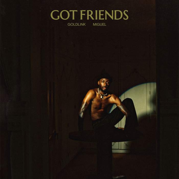 GoldLink - Got Friends (feat. Miguel)