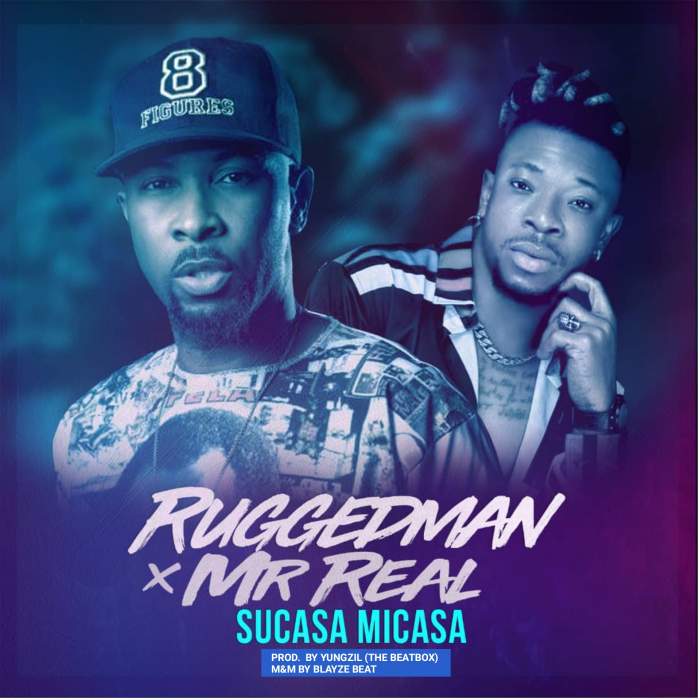 Ruggedman - Sucasa Micasa (feat. Mr Real)
