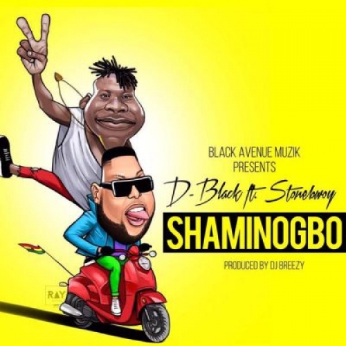 D-Black - Shaminogbo (feat. Stonebwoy)