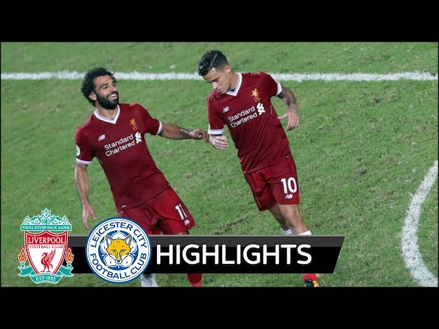 Liverpool 2 - 1 Leicester City (Jul-22-2017) Club Friendly Highlights