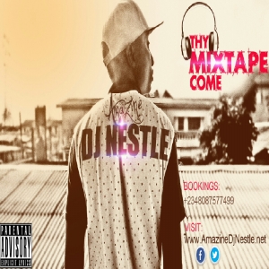 Amazine DJ Nestle - Thy Mixtape Come 2.0