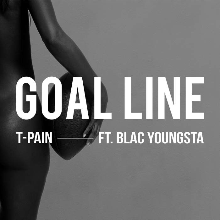 T-Pain - Goal Line (feat. Blac Youngsta)