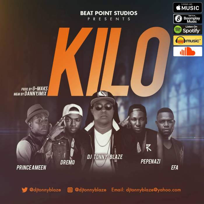 DJ Tonny Blaze - KILO (feat. Dremo, Pepenazi, Efa & Prince Ameen)
