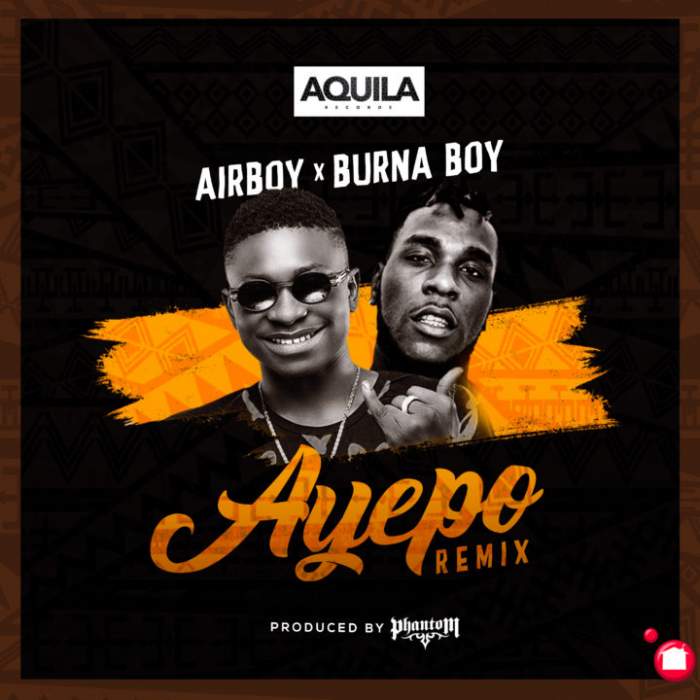 AirBoy - Ayepo (Remix) [feat. Burna Boy]