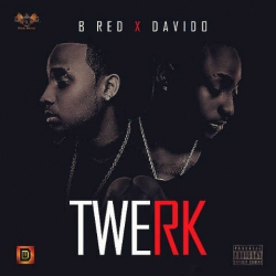 B-Red - Twerk (feat. Davido)
