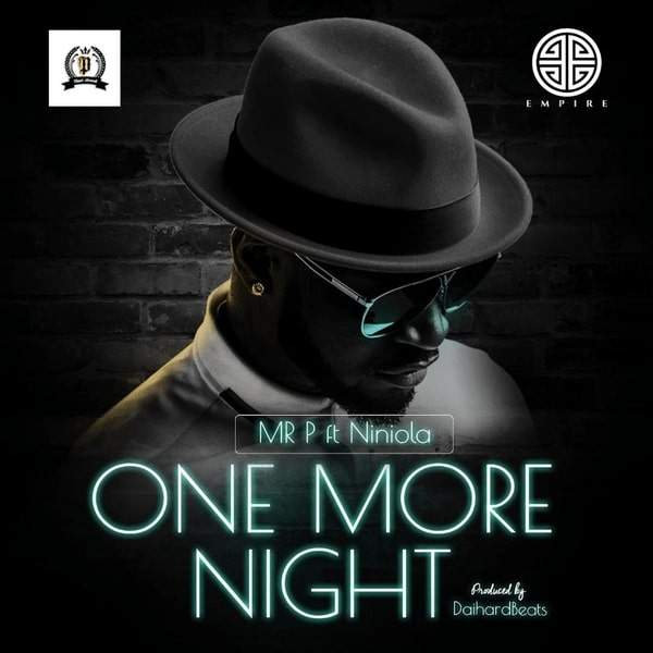 Lyrics: Mr P - One More Night (feat. Niniola)