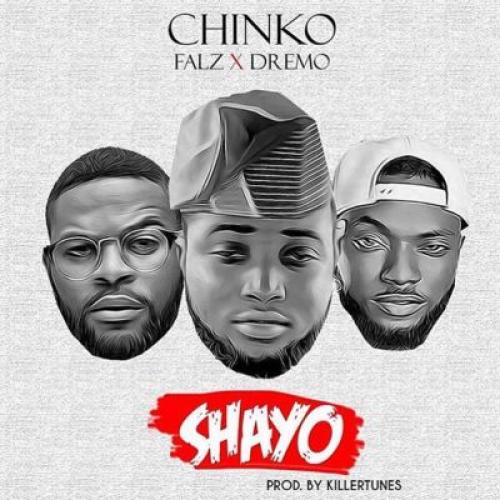 Chinko Ekun - Shayo (feat. Falz & Dremo)