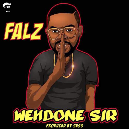 Falz - Wehdone Sir