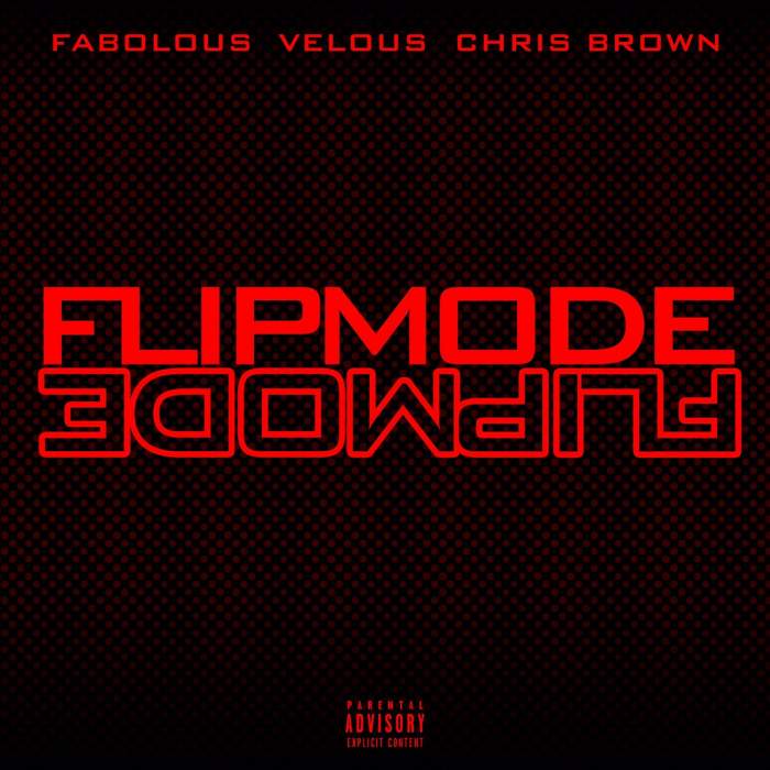 Velous - Flipmode (Remix) [feat. Chris Brown & Fabolous]