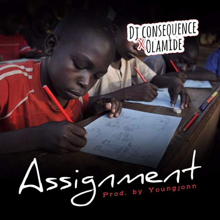 DJ Consequence & Olamide - Assignment