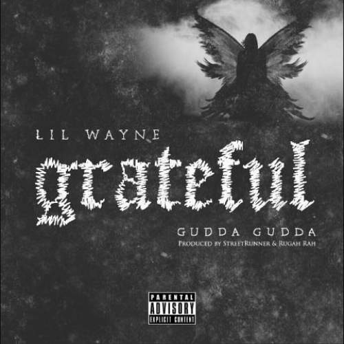 Lil Wayne - Grateful (feat. Gudda Gudda)
