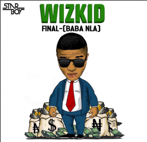 Wizkid - Final (Baba Nla)