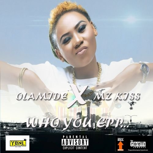 Olamide & Mz Kiss - Who You Epp? (Remix)