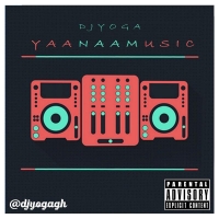 DJ Yoga - #YaaNaaMusic Mixtape