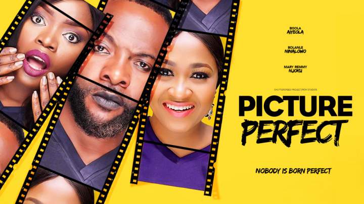 Nollywood Movie: Picture Perfect (2017)