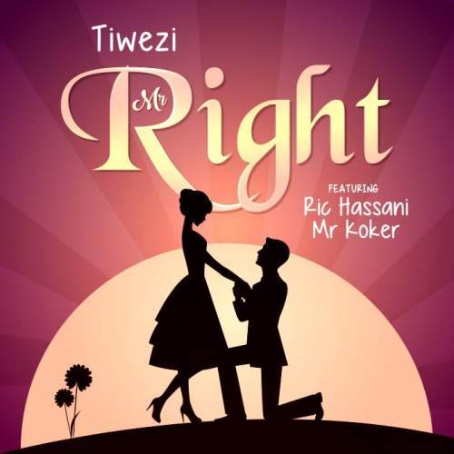 Tiwezi - Mr Right (feat. Ric Hassani & Koker)