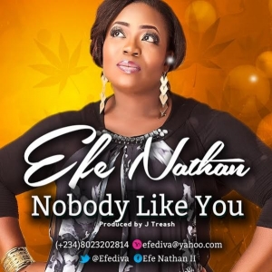 Efe Nathan - Nobody Like You