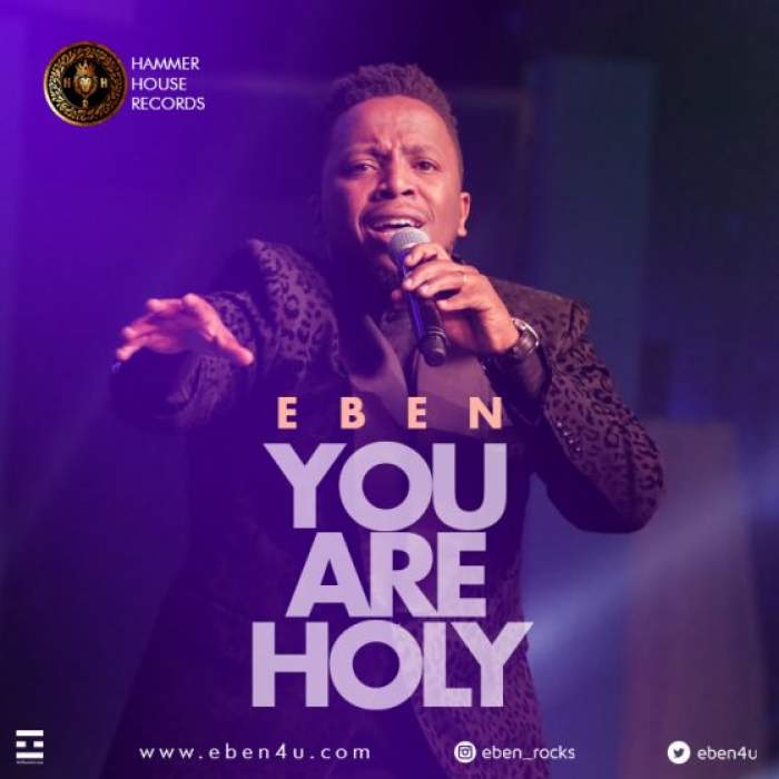 Eben - You Are Holy