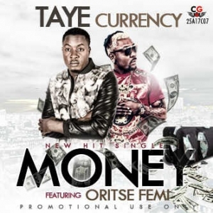 Taye Currency - Money (feat. Oritse Femi)