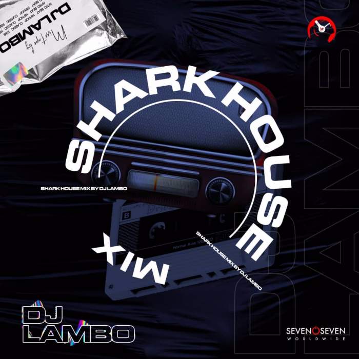 DJ Lambo - Shark House Mix Netnaija