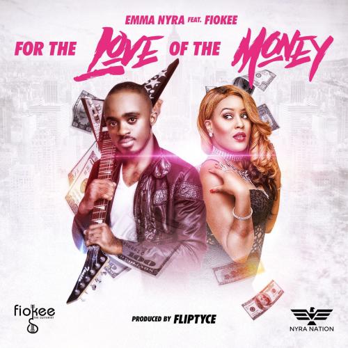 Emma Nyra - For The Love Of The Money (feat. Fiokee)
