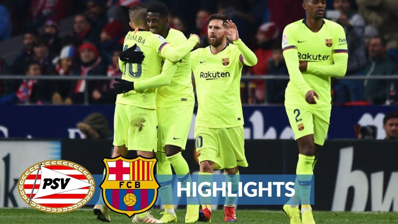 Video: PSV 1 - 2 Barcelona (Nov-28-2018) Champions League Highlights