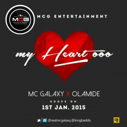 MC Galaxy - My Heart O (feat. Olamide)