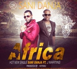 Sani Danja - Africa (feat. J Martins)