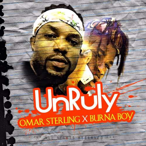 Omar Sterling - Unruly (feat. Burna Boy)