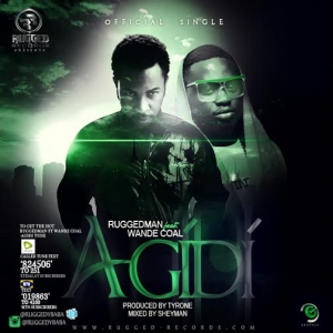 Ruggedman - Agidi (feat. Wande Coal)