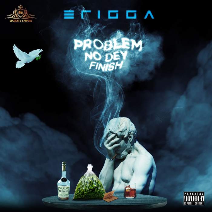 Erigga - Problem Nor Dey Finish