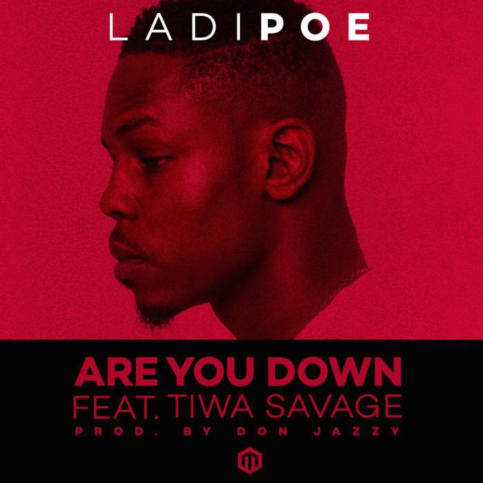 LadiPoe - Are You Down (feat. Tiwa Savage)