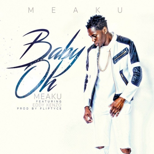 Meaku - Baby Oh (feat. Eddy Kenzo)