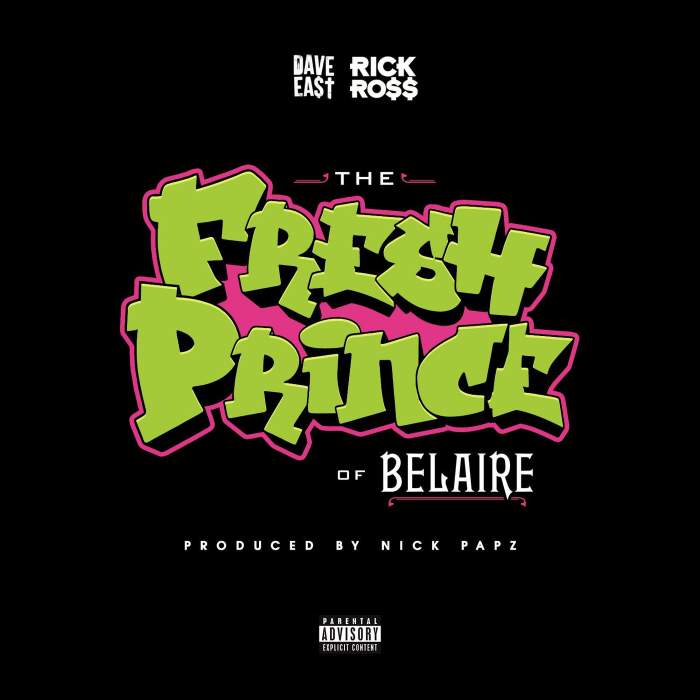 Dave East & Rick Ross - Fresh Prince of Belaire