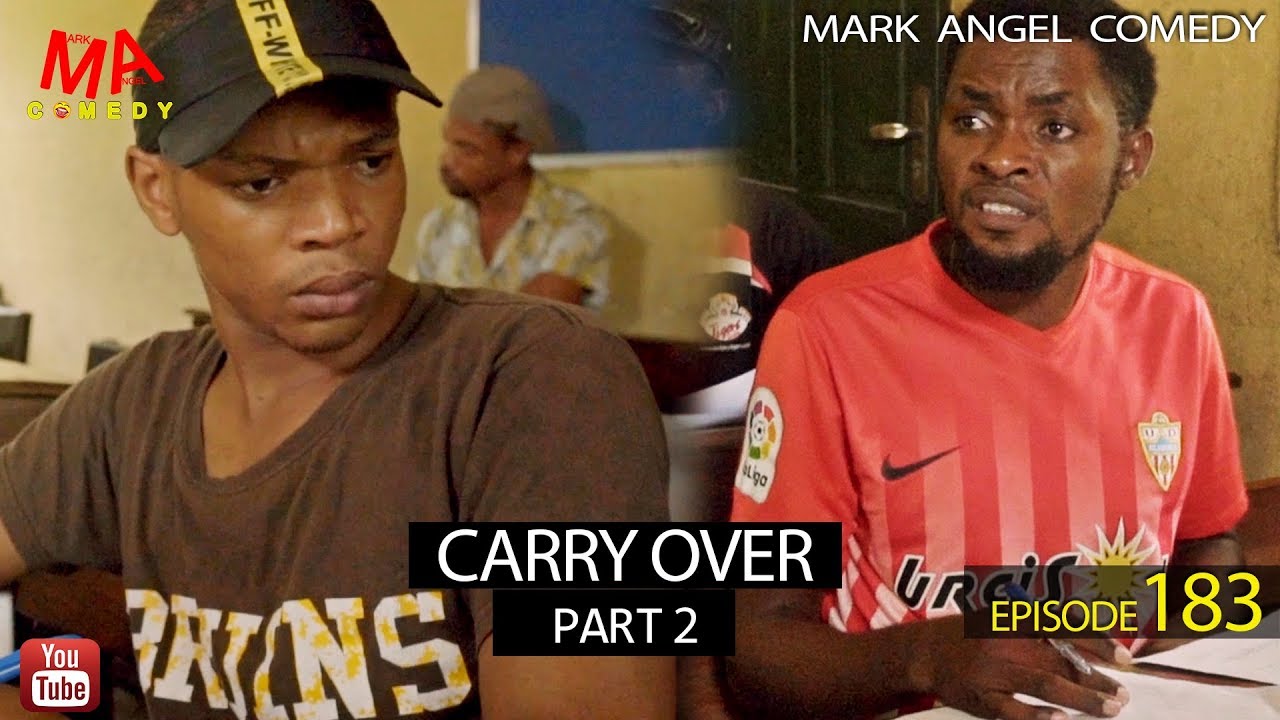 Mark Angel Comedy - Episode 183 (Carry Over Part 2)