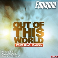 Emnsmol - Out of This World (feat. Bangin)