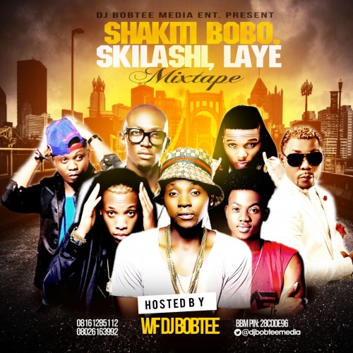 DJ Bobtee - Shakiti Bobo & Skilashi Laye Mix