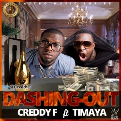 Creddy F - Dashing Out (feat. Timaya)