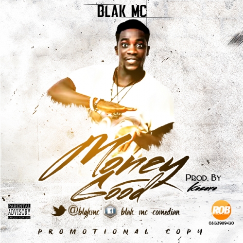 Blak MC - Money Good