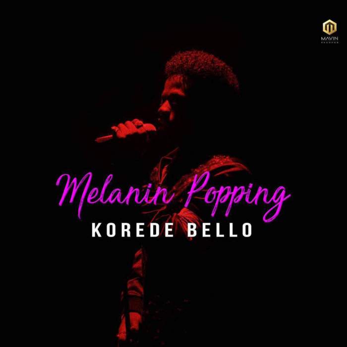 Korede Bello - Melanin Popping