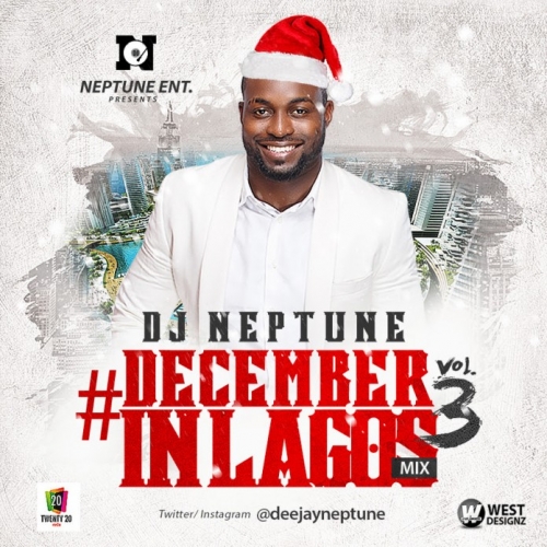DJ Neptune - December In Lagos Mix (Vol. 3)