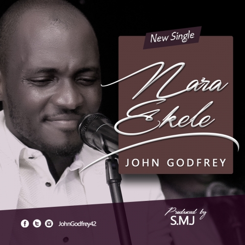 John Godfrey - Nara Ekele