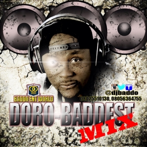 DJ Baddo - DoroBaddest Mix