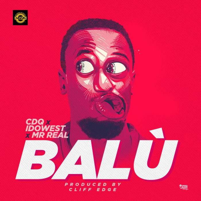 CDQ - Balu (feat. Idowest & Mr Real)