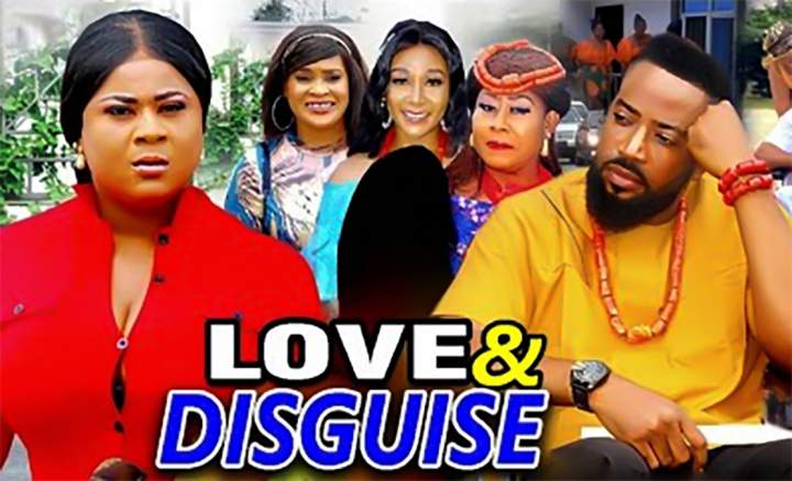 Nollywood Movie: Love and Disguise (2020) (Parts 1 & 2)