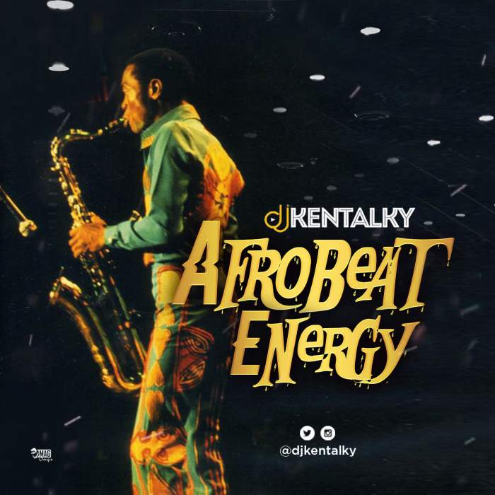 DJ Kentalky - Afrobeat Energy Mix